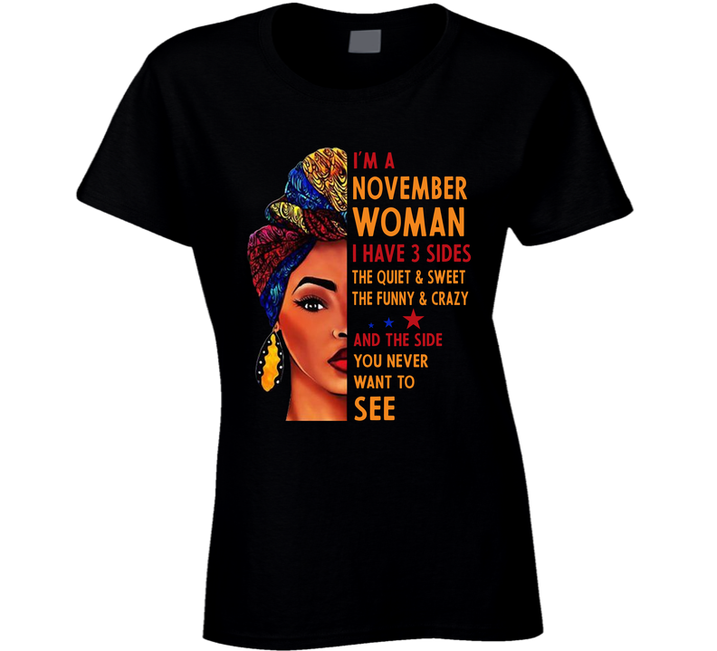 I'm A November Woman Ladies T Shirt