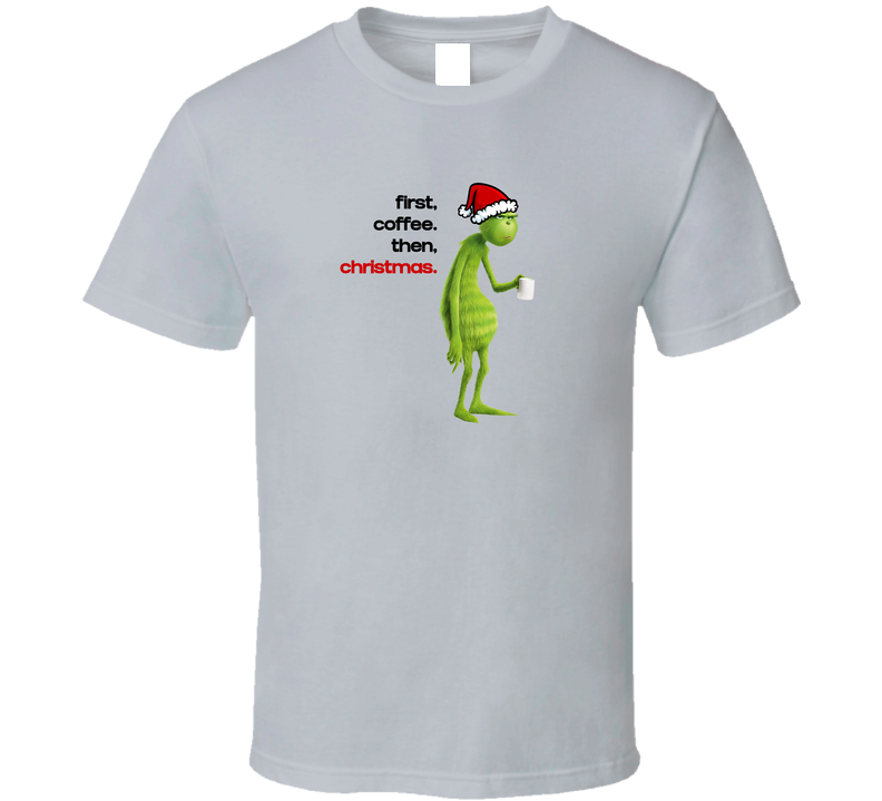 First Coffee Then Christmas T Shirt