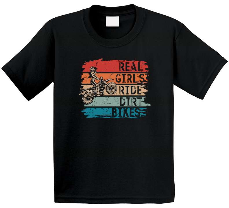 Real Girls Ride Dirt Bikes T Shirt