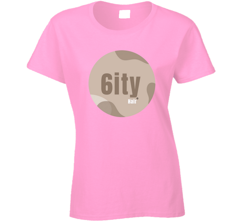 6ity Hair Ladies T Shirt