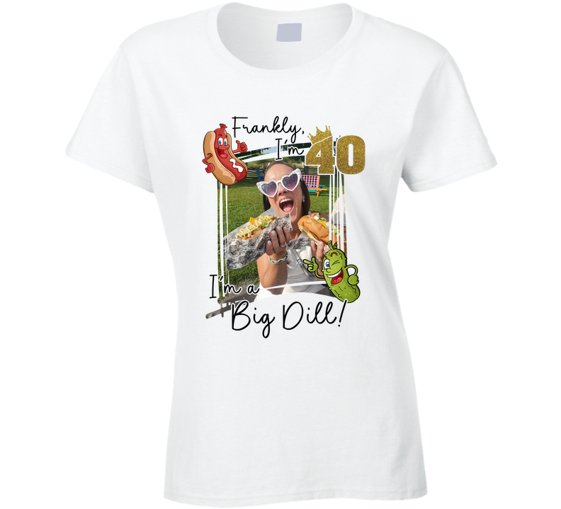 Frankly, I''m 40 Hot Dog Themed Birthday Ladies T Shirt