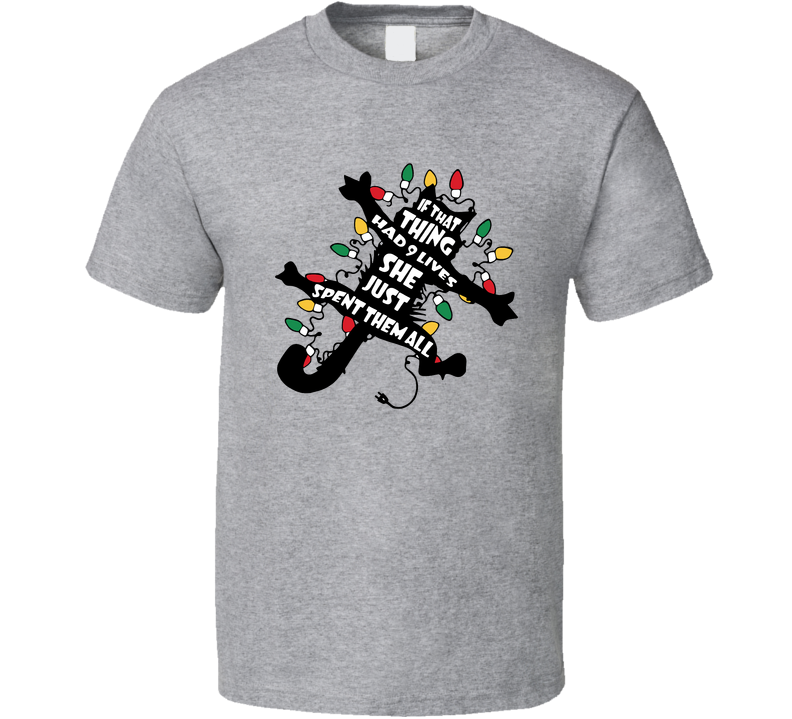Christmas Vacation Cat If That Thing Had 9 Lives She Just Spent Them All T Shirt