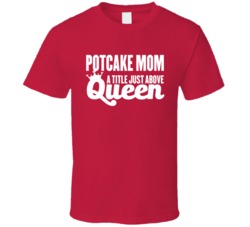 Potcake Mom Just Above Queen T Shirt