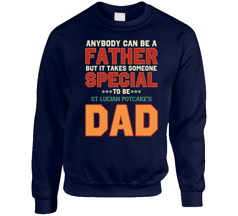 Special St Lucia Potcake Dad Crewneck Sweatshirt