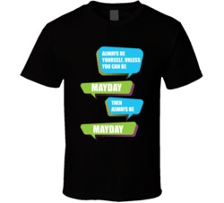 Always Be Yourself Unless You Can Be Mayday Brad May Funny Hockey Nickname T Shirt 18864762