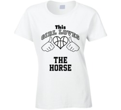 This Girl Loves The Horse Dan Issel Basketball Nickname T Shirt 18909809