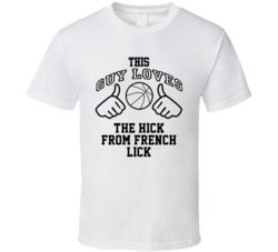 This Guy Loves The Hick From French Lick Larry Bird Basketball Nickname T Shirt 18909878