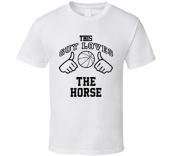 This Guy Loves The Horse Dan Issel Basketball Nickname T Shirt 18909892