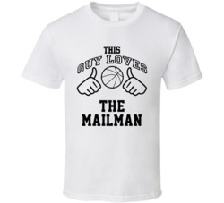 This Guy Loves The Mailman Karl Malone Basketball Nickname T Shirt 18909967
