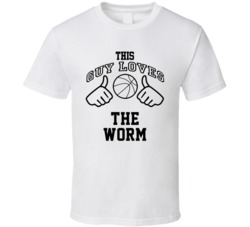This Guy Loves The Worm Dennis Rodman Basketball Nickname T Shirt 18910130