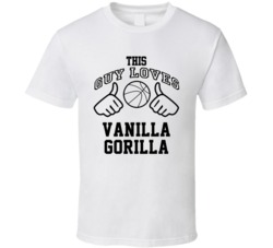 This Guy Loves Vanilla Gorilla Joel Przybilla Basketball Nickname T Shirt 18910272