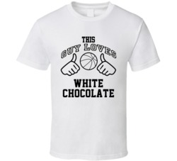 This Guy Loves White Chocolate Jason Williams Basketball Nickname T Shirt 18910295