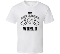 This Guy Loves World Lloyd Bernard Free Basketball Nickname T Shirt 18910333
