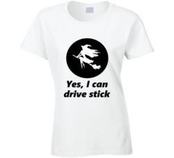 Yes I Can Drive Stick Witch Halloween Tshirt 34545126