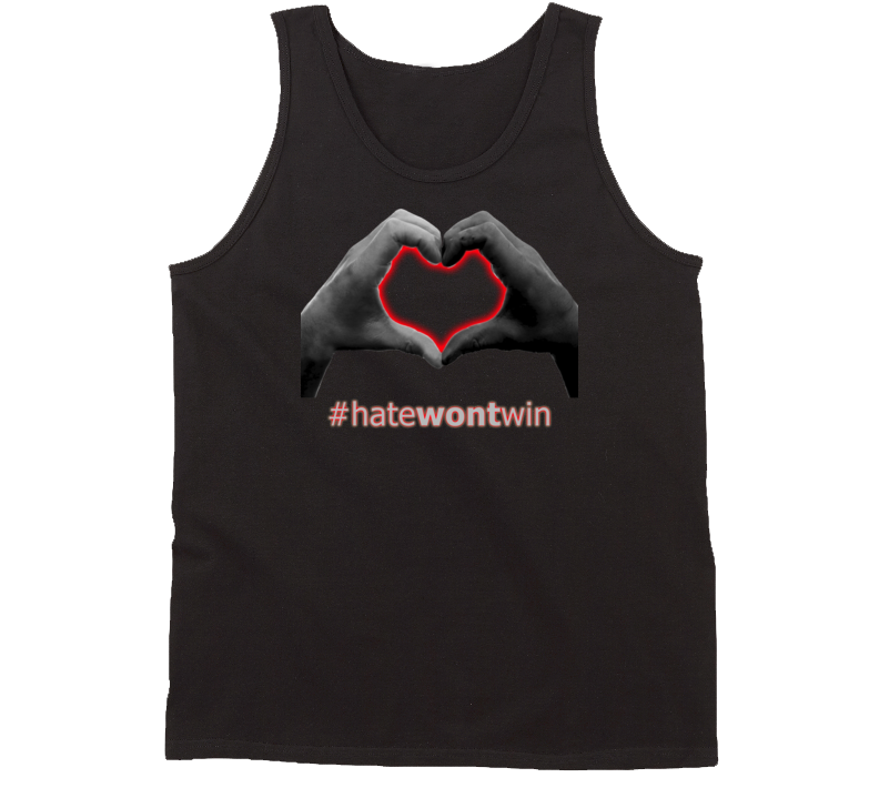 Hate Won't Win Show One Love and Stop Racism Campaign Support Tanktop Hate Won't Win Show One Love and Stop Racism Campaign Support Tanktop