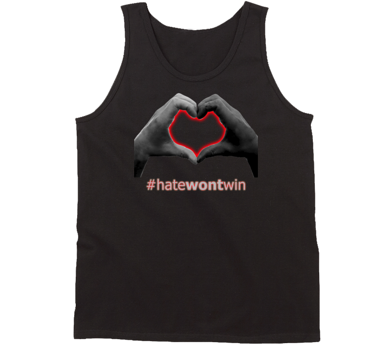 Hate Won't Win Show One Love and Stop Racism Campaign Support Tanktop