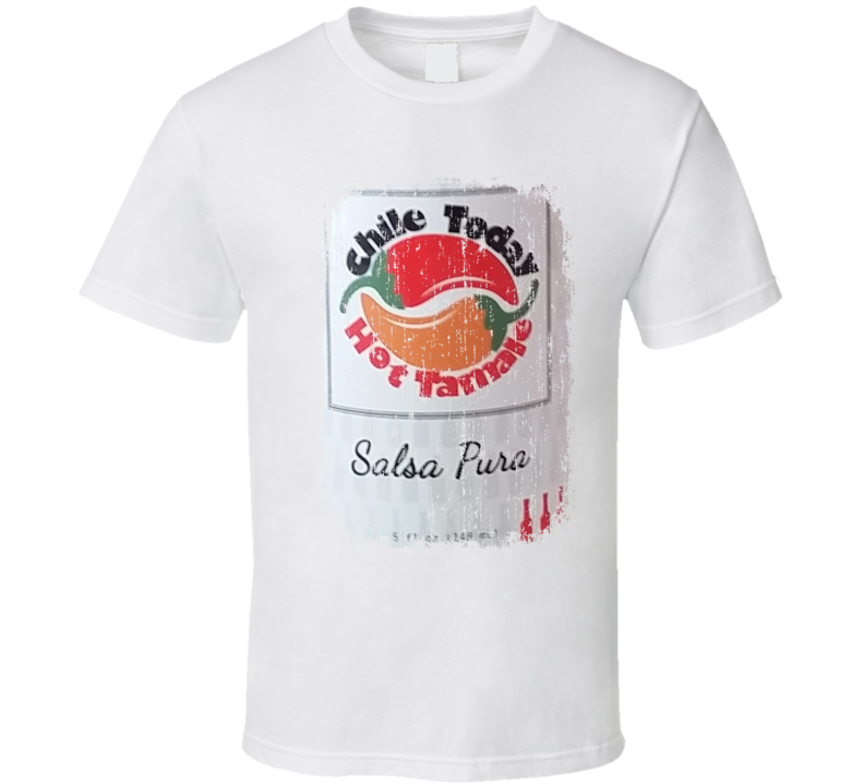 Chile Today Tamale Mexico Hot Sauce Lover Worn Look Fun Cool T Shirt