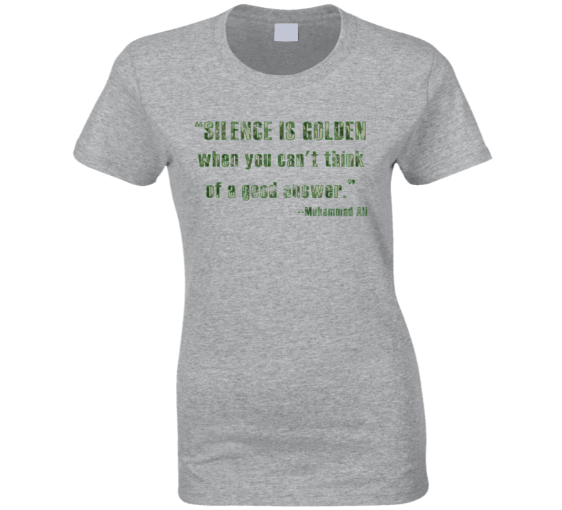 Silence is Golden Muhammad Ali Quote Boxing Worn Look Ladies T Shirt