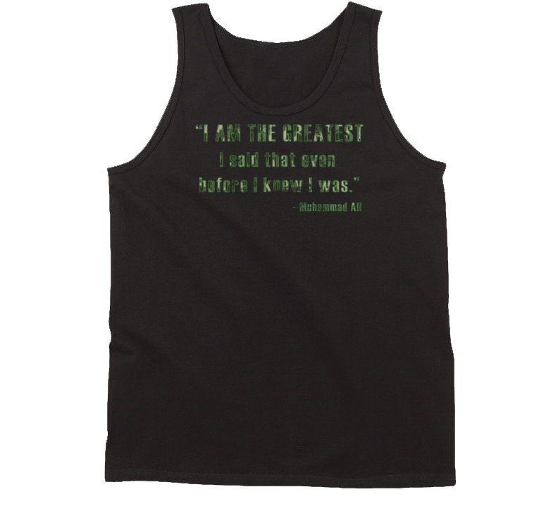 I Am the Greatest I Said That Quote RIP Muhammad Ali Worn Look Tanktop