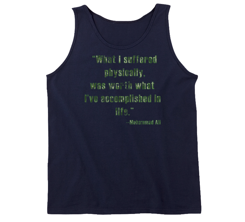 Muhammad Ali What I Suffered Boxing Legend Tribute Worn Look Tanktop Muhammad Ali What I Suffered Boxing Legend Tribute Worn Look Tanktop