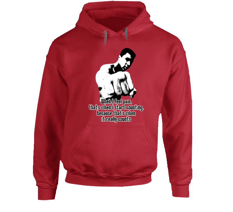 Muhammad Ali Counts When I Feel Pain Start Counting Worn Look Hoodie