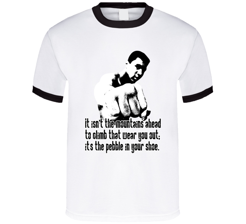 It's the Pebble Mountains Ahead Muhammad Ali Quote Worn Look Ringer T Shirt It's the Pebble Mountains Ahead Muhammad Ali Quote Worn Look Ringer T Shirt