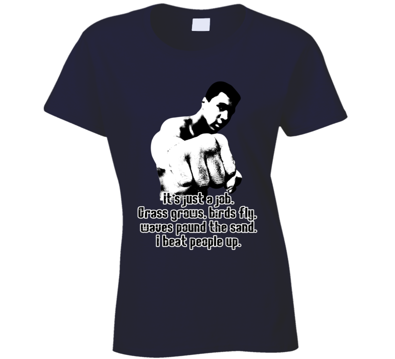 It's Just a Job Grass Grows Muhammad Ali Worn Look Ladies T Shirt It's Just a Job Grass Grows Muhammad Ali Worn Look Ladies T Shirt
