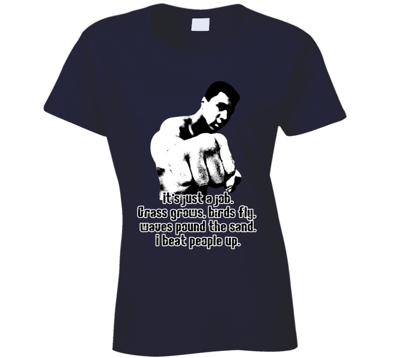 It's Just a Job Grass Grows Muhammad Ali Worn Look Ladies T Shirt