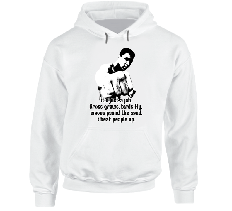 Muhammad Ali RIP It's Just a Job Beat People Quote Worn Look Hoodie 