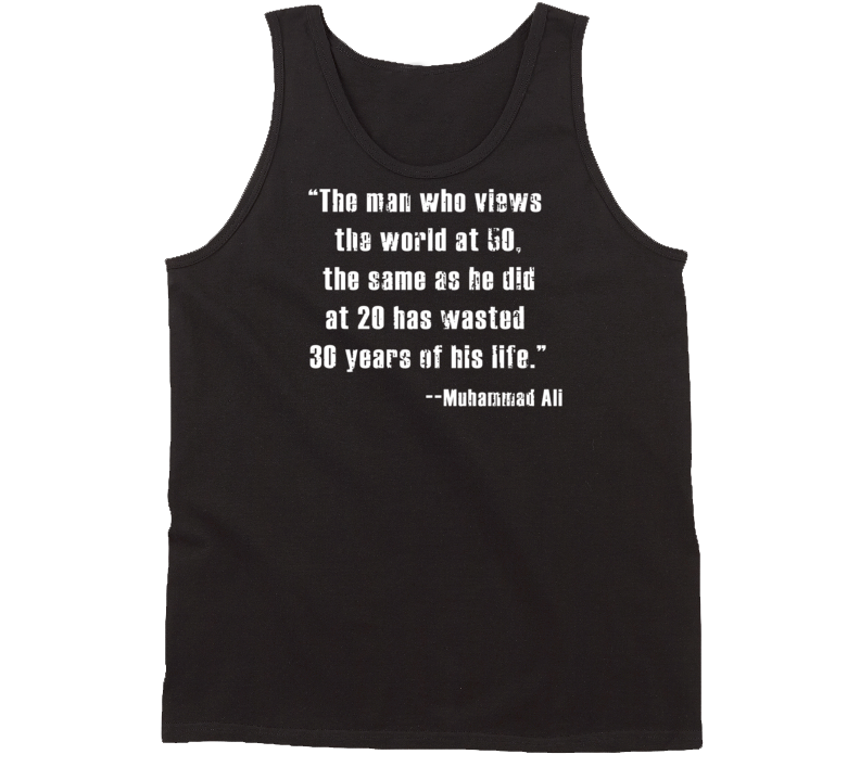 Muhammad Ali Man Who Views World at 50 Same as 20 Worn Look Tanktop