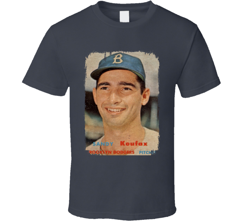 1957 Sandy Koufax Vintage Baseball Trading Card Worn Look Cool T Shirt 1957 Sandy Koufax Vintage Baseball Trading Card Worn Look Cool T Shirt