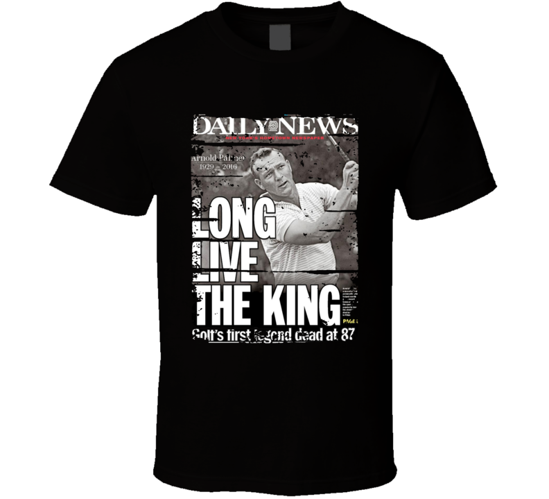 Arnold Palmer RIP The King Memorial Magazine Cover Tribute T Shirt Arnold Palmer RIP The King Memorial Magazine Cover Tribute T Shirt