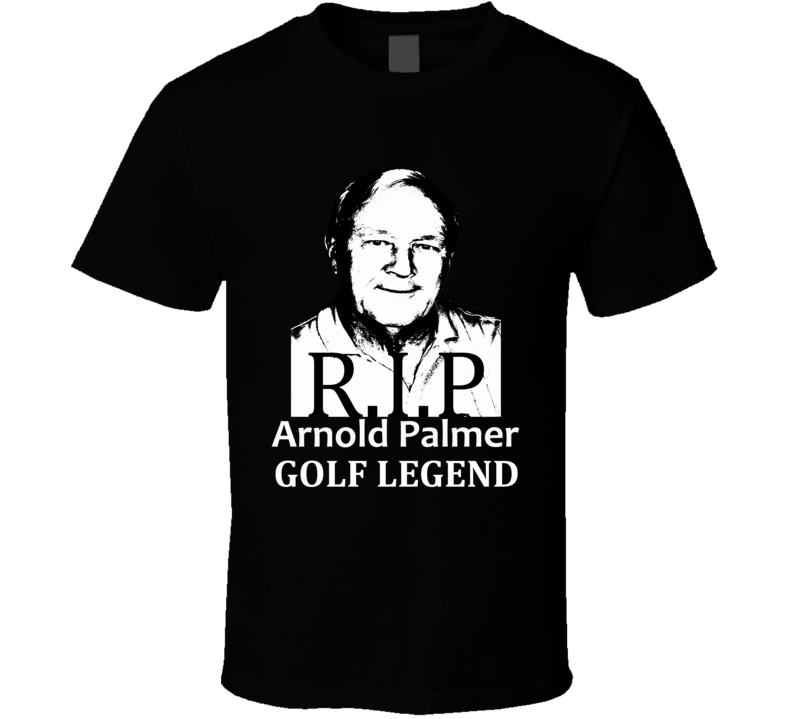 Arnold Palmer RIP Golf Legend Memorial Faded Look Tribute T Shirt Arnold Palmer RIP Golf Legend Memorial Faded Look Tribute T Shirt