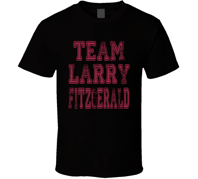Team Larry Fitzgerald Arizona Football Fan Worn Look Sports T Shirt Team Larry Fitzgerald Arizona Football Fan Worn Look Sports T Shirt