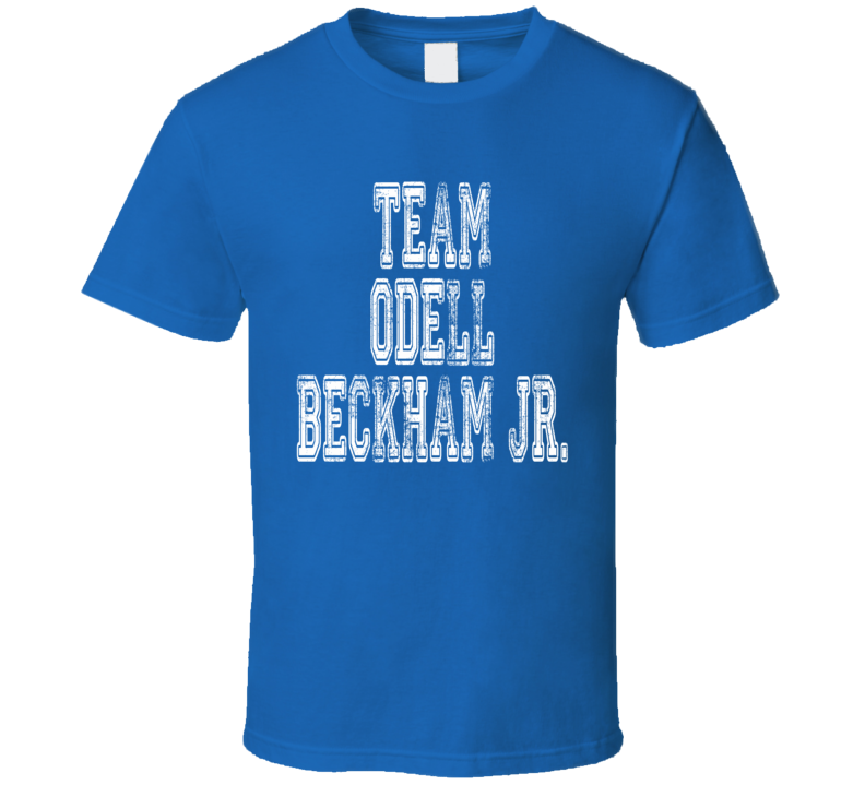 Team Odell Beckham Jr New York Football Fan Worn Look Sports T Shirt Team Odell Beckham Jr New York Football Fan Worn Look Sports T Shirt