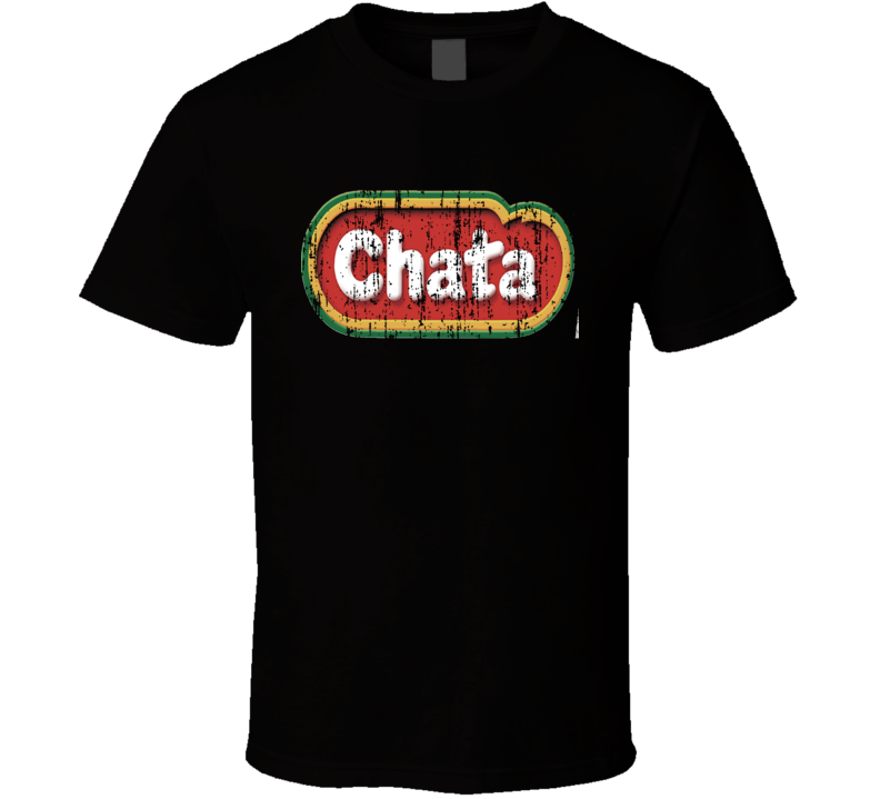 Chata Mexican Cuisine Cool Spicy Food Worn Look T Shirt Chata Mexican Cuisine Cool Spicy Food Worn Look T Shirt