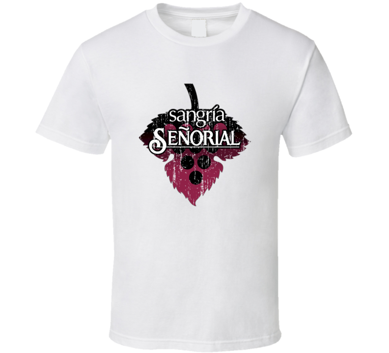 Sangria Senorial Mexican Cuisine Cool Spicy Food Worn Look T Shirt