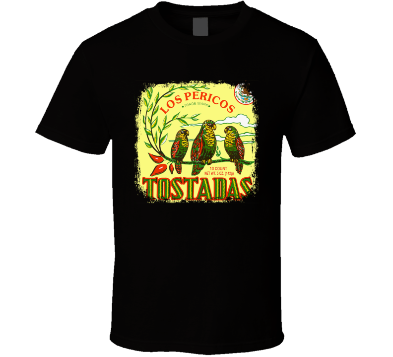 Los Pericos Tostadas Mexican Cuisine Cool Spicy Food Worn Look T Shirt