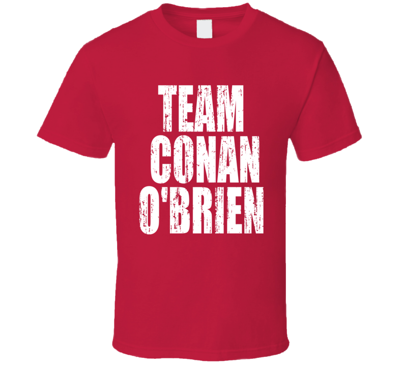 Team Conan O'Brien The Notebook 2 Movie Actor Worn Look Cool T Shirt Team Conan O'Brien The Notebook 2 Movie Actor Worn Look Cool T Shirt