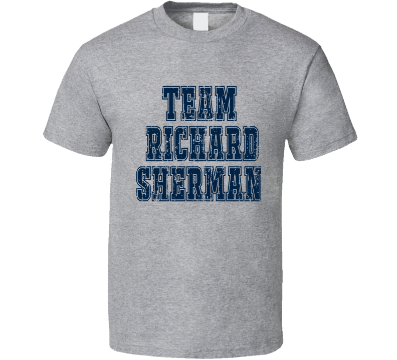 Team Richard Sherman Seattle Football Fan Worn Look Sports T Shirt