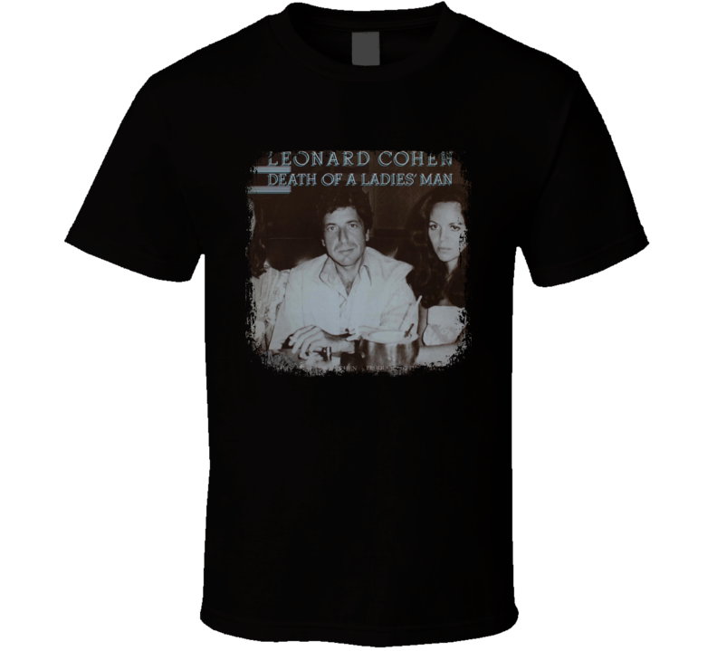 Death Of A Ladies Man Poster Leonard Cohen Tribute Worn Look T Shirt