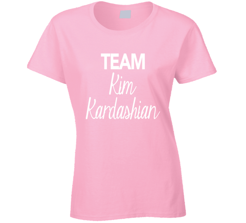 Team Kim Kardashian Celebrity Model TV Personality Cool Ladies T Shirt