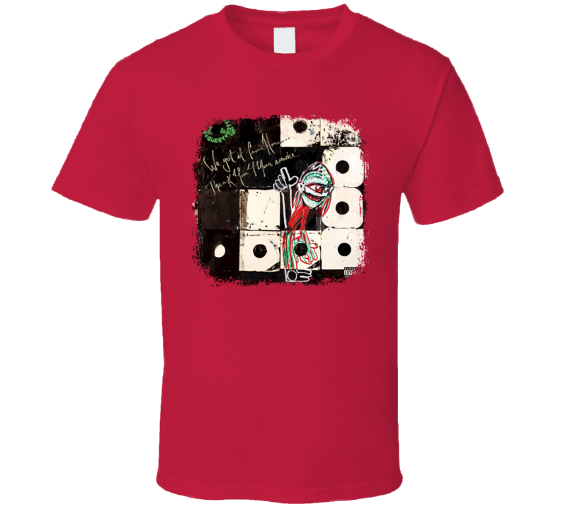 A Tribe Called Quest We Got It From Here Thank You 4 Your Poster Worn Look Music Gift T Shirt A Tribe Called Quest We Got It From Here Thank You 4 Your Poster Worn Look Music Gift T Shirt