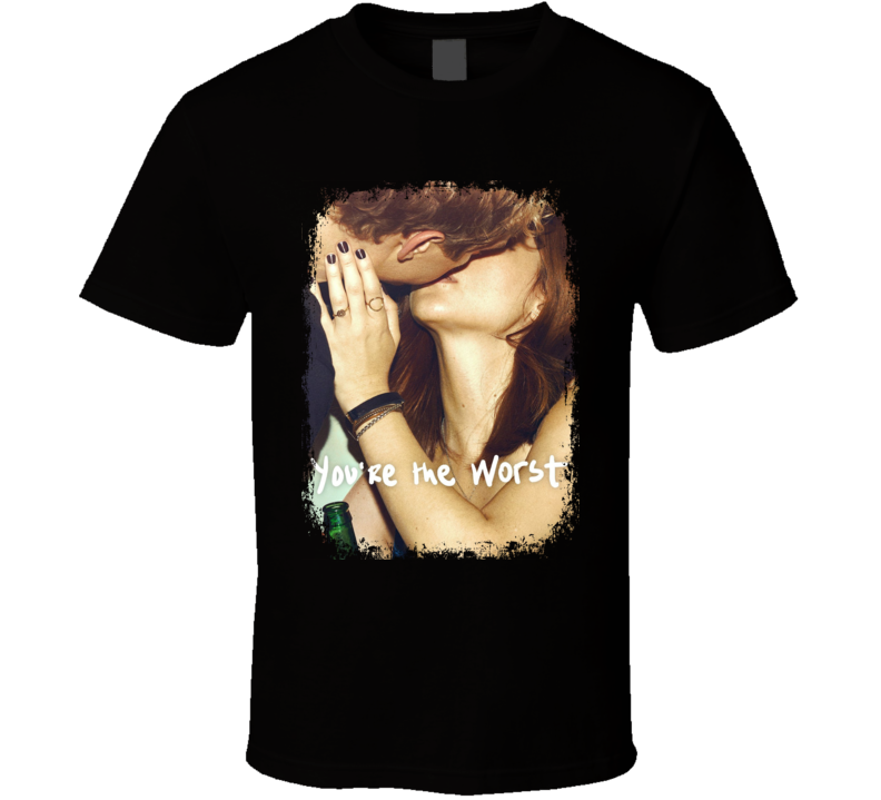 You're The Worst TV Show Poster Worn Look Cool Hip Gift T Shirt You're The Worst TV Show Poster Worn Look Cool Hip Gift T Shirt