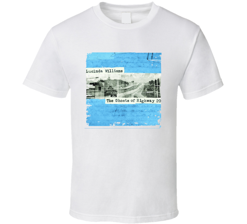 Lucinda Williams The Ghosts Of Highway 20 Poster Worn Look T Shirt Lucinda Williams The Ghosts Of Highway 20 Poster Worn Look T Shirt