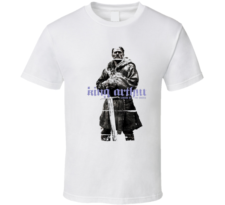 King Arthur Legend Of The Sword Poster CoolWorn Look Movie Fan T Shirt King Arthur Legend Of The Sword Poster CoolWorn Look Movie Fan T Shirt