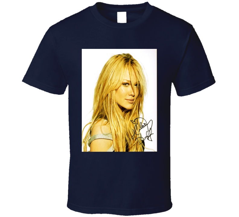 Hilary Duff Signature Trending Celebrity Autographed T Shirt Hilary Duff Signature Trending Celebrity Autographed T Shirt