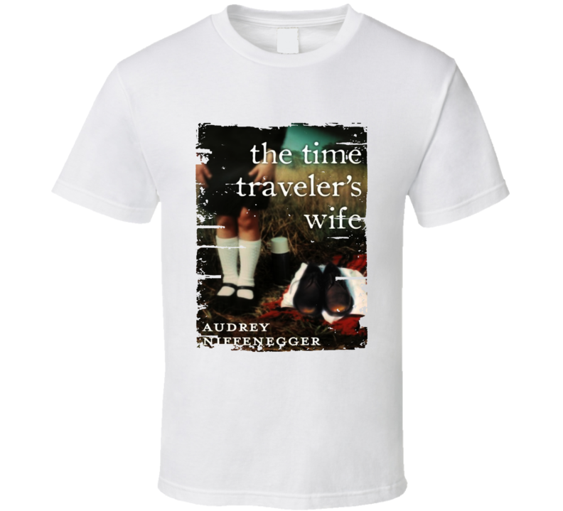 The Time Traveler's Wife Book Lover Worn Look Awesome Literary T Shirt The Time Traveler's Wife Book Lover Worn Look Awesome Literary T Shirt