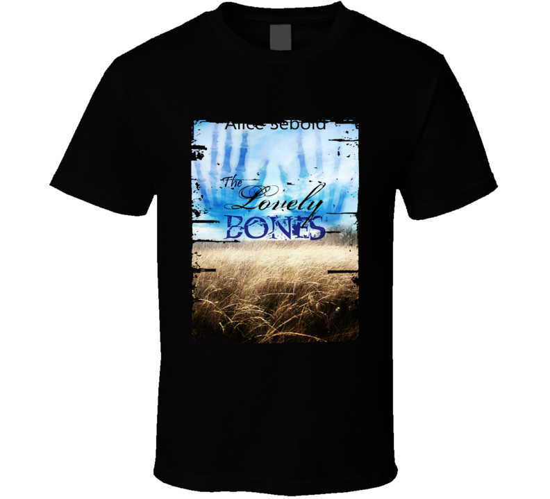 The Lovely Bones Book Lover Cool Worn Look Awesome Literary T Shirt The Lovely Bones Book Lover Cool Worn Look Awesome Literary T Shirt