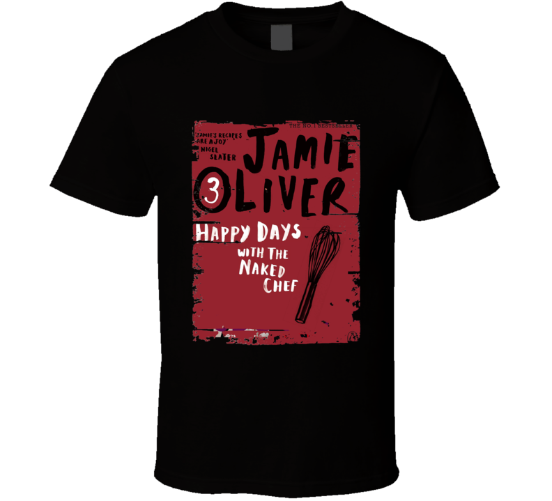Happy Days With The Naked Chef Worn Look Awesome Literary T Shirt Happy Days With The Naked Chef Worn Look Awesome Literary T Shirt
